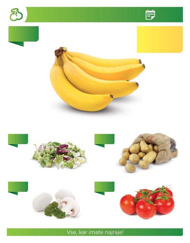 SADJE in ZELENJAVA 0, 99 za kg Banane SUPER PONUDBA VSAK DAN SVEŽE sadje in zelenjava!