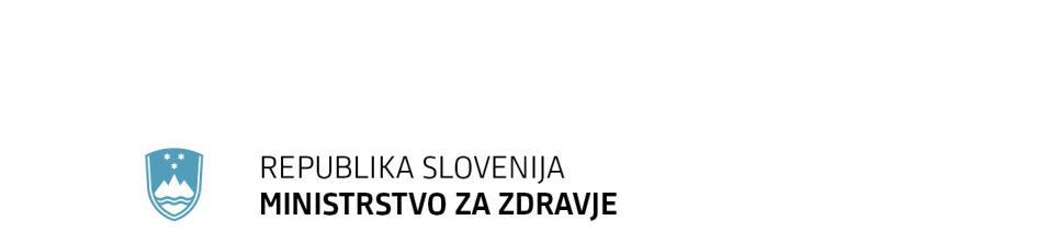 Štefanova ulica 5, Ljubljana T: 01 478 60 01 F: 01 478 60 58 E: gp.mz@gov.si www.mz.gov.si Datum: 29. 3.