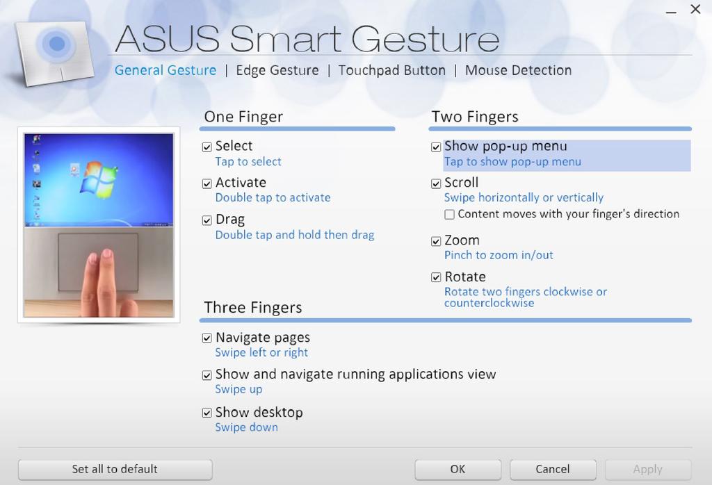 ASUS Smart Gesture Za zagon pripomočka ASUS Smart Gesture: 1. Zaženite namizni program. 2. V spodnjem desnem kotu opravilne vrstice tapnite Gesture.