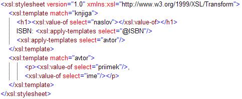 21 Za vhodni XML dokument (Slika 2.22) lahko napišemo XSLT transformacijo, pri kateri želimo imeti HTML izhodni element. V ta namen uporabimo HTML značke.