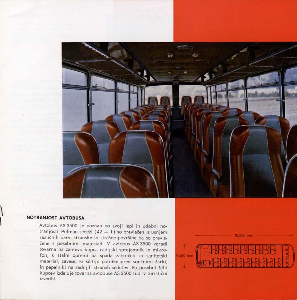 NOTRANJOST AVTOBUSA Avtobus AS 3500 je poznan po svoji lepi in udobni notranjosti.