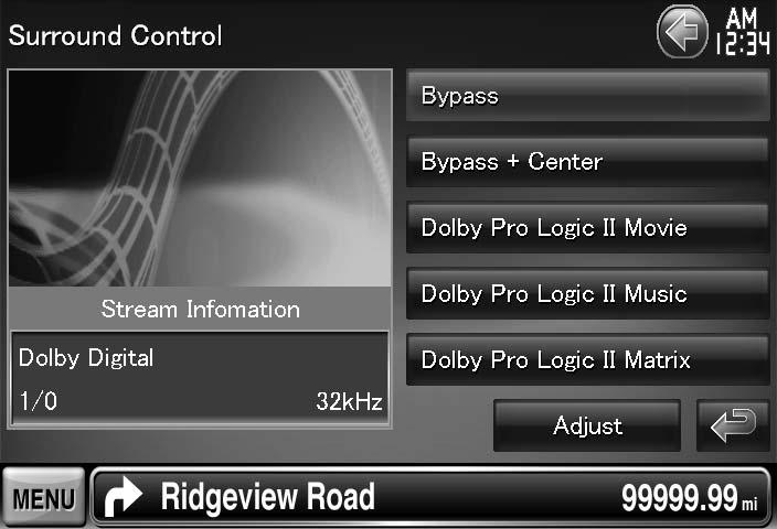 Izberete lahko katerega koli izmed zvočnih polj. "Bypass"/ "Bypass+Center"/ "Dolby PLII Movie"/ "Dolby PLII Music"/ "Dolby PLII Matrix" [Stream Information] Prikaže informacije o izbranem viru.