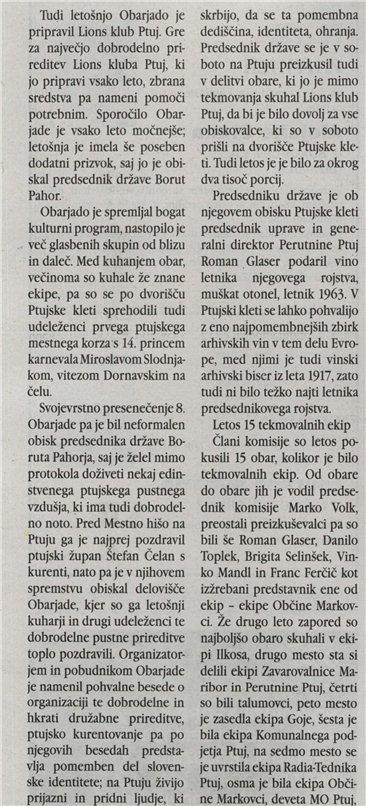 12.2.2013 Štajerski tednik Stran/Termin: 24 Tudi letošnjo Obarjado je pripravil Lions klub Ptuj.