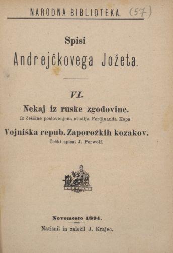 NARODNA BIBLIOTEKA. (5^) Spisi Andrejčkovega Jožeta. VI. Nekaj iz ruske zgodovine.