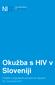 Okužba s HIV v Sloveniji Podatki o prijavljenih primerih do vključno 22. novembra