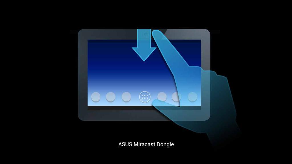 Povezovanje z napravami ASUS z operacijskim sistemom Android OPOMBA: Naslednji postopki veljajo za mobilne naprave, ki podpirajo ASUS Miracast.