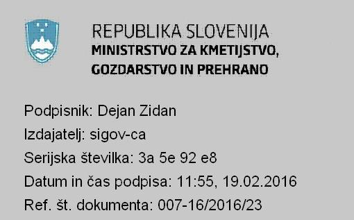 apple REPUBLIKA SLOVENIJA MINISTRSTVO ZA KMETIJSTVO, GOZDARSTVO IN PREHRANO Dunajska cesta 22, 1000 Ljubljana T: 01 478 90 00 F: 01 478 90 21 E: gp.mkgp@gov.si www.mkgp.gov.si Številka: 007-16/2016 Ljubljana, 19.