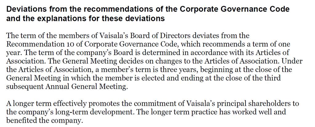 Vir: Letno poročilo Vaisala Oyj, Finska, za poslovno leto 2011. 4.2. Primer pojasnila odstopanja glede sestave komisij nadzornega sveta: 5.10.
