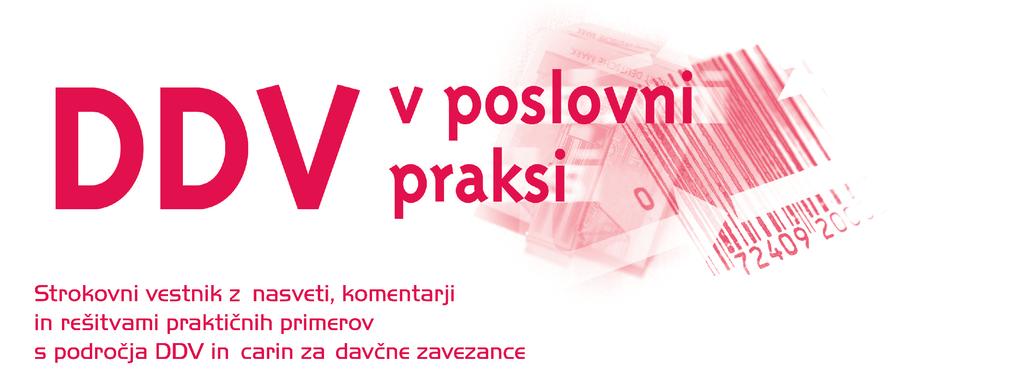 11/2014 3.6.2014 Ljubljana Spoštovani! DURS je 23.5.2014 objavil pojasnilo glede obračuna DDV pri prodaji albumov za samolepilne sličice, ki se nanaša na pojasnilo št. 42