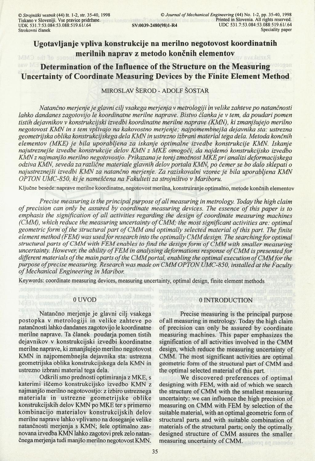 Strojniški vestnik (44) št. 1-2, str. 35-40, 1998 Journal of Mechanical Engineering (44) No. 1-2, pp. 35-40, 1998 Tiskano v Sloveniji. Vse pravice pridržane. Printed in Slovenia. All rights reserved.