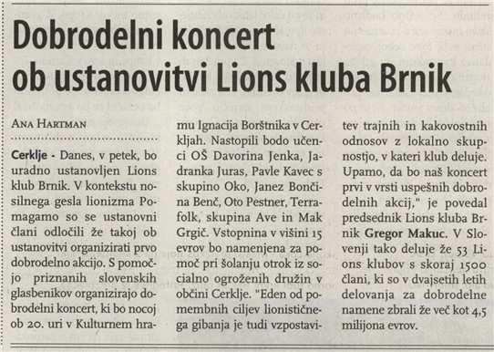 Gorenjski glas Naslov: Dobrodelni koncert ob ustanovitvi Lions kluba Brnik Datum: 09.04.