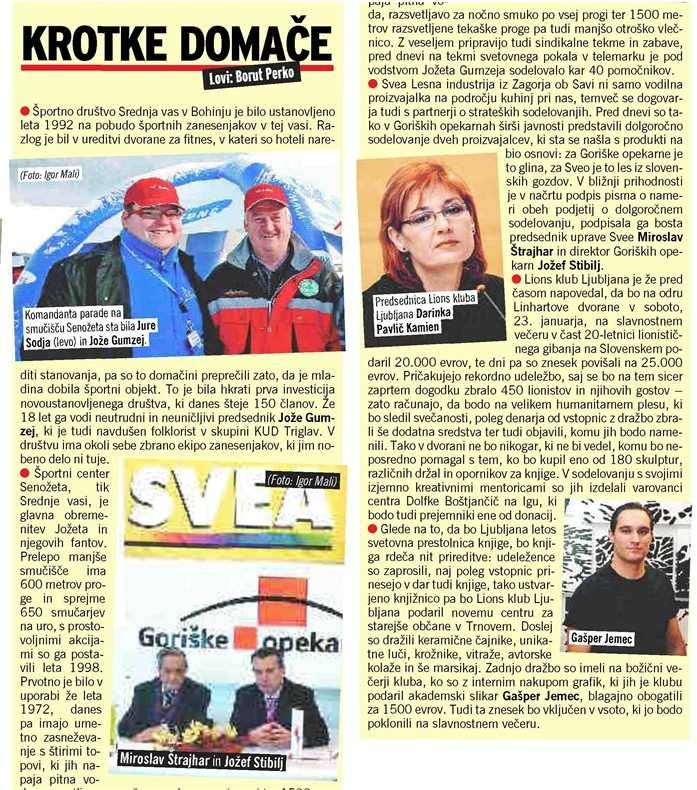 Slovenske novice Naslov: KROTKE DOMAČE Datum: 22.01.