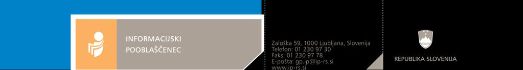 Številka: 0603-4/2016 Datum: 11. 2. 2016 Informacijski pooblaščenec po pooblaščeni uradni osebi Blažu Pavšiču po uradni dolžnosti izdaja na podlagi 2. odstavka 51. člena in 46.