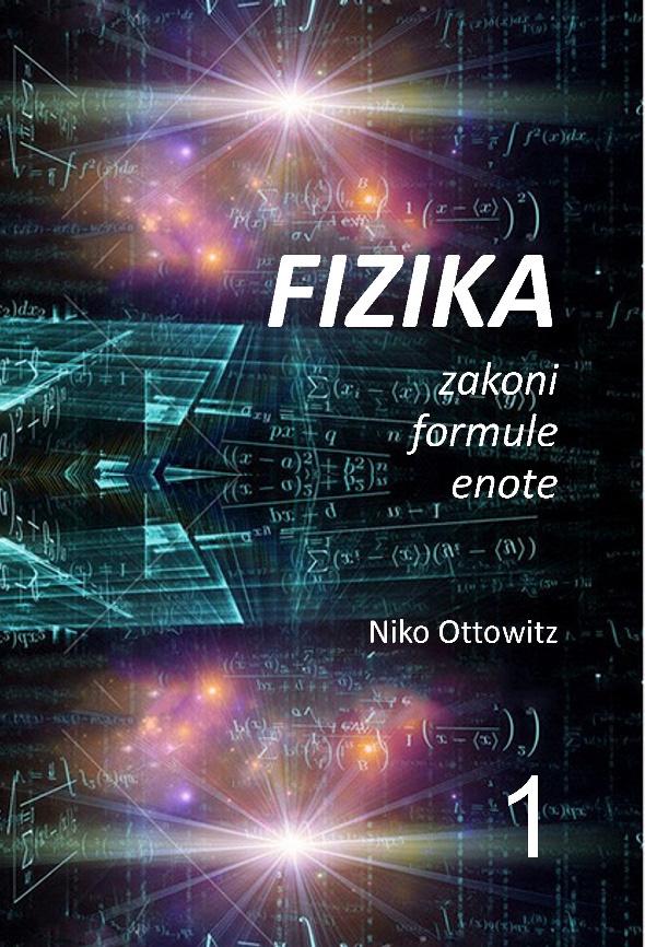 2017 Niko Ottowitz, Fizika zakoni formule enote 1. del (Physik Gesetze Formeln Einheiten 1. Teil) 42 strani Seiten, BNR 185.