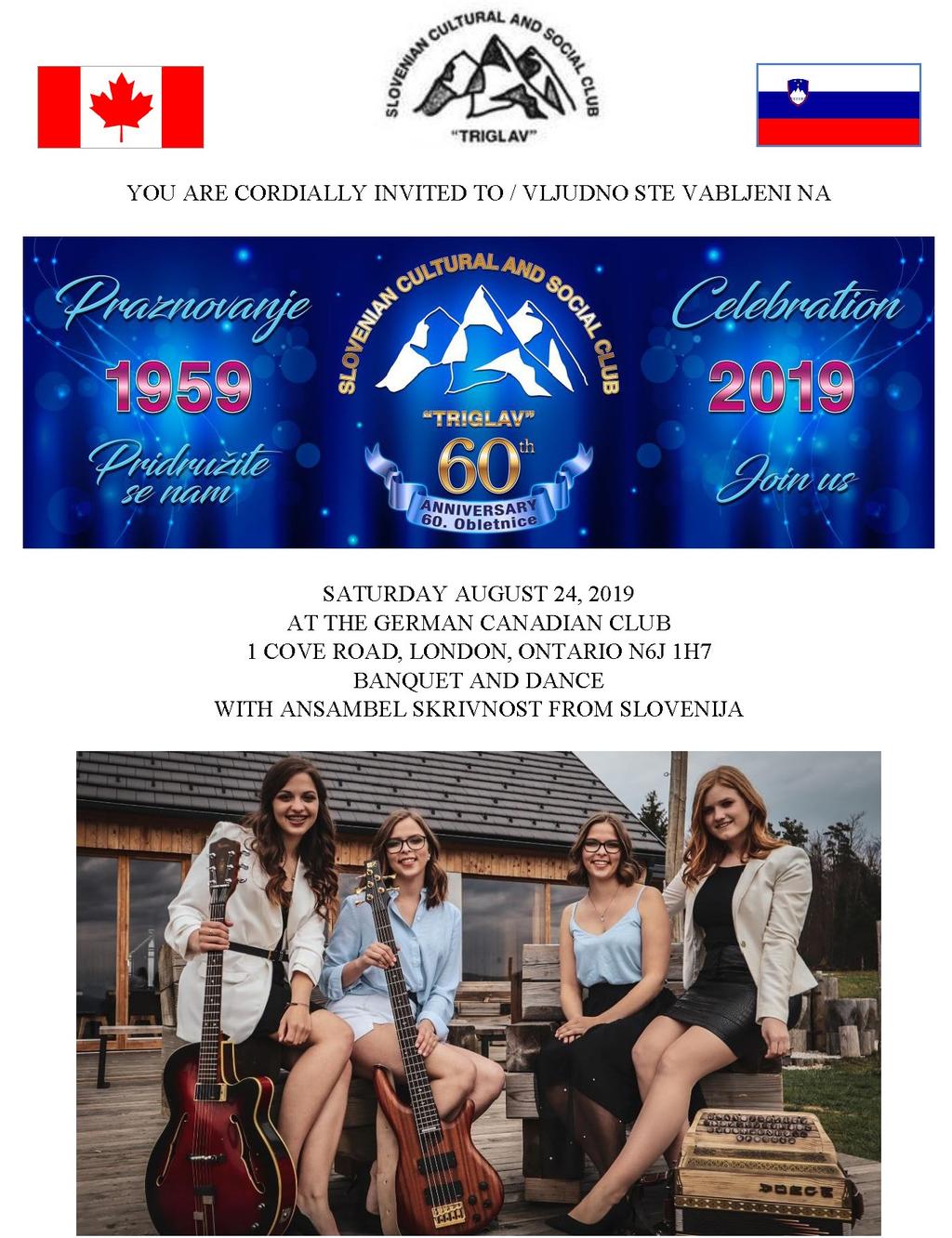 You are CORDIALLY INVITED to / VLJUDNO ste VABLJENI na Saturday, August 24, 2019 at the German Canadian Club 1 Cove Rd.