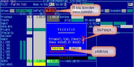 Program POSLI V6.03 R08d 19.07.2013 PET 14:30 Verzja R08c je bila vmesna verzija. - Popravljen je način shranjevanja sprememb že izpisanih izdanih računov. Status 'že izpisan' se ni vedno prikazal.