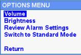 Za uravnavanje Volume (Glasnosti) Glasnost alarmov in piskanja utripa lahko uravnavate na naslednje načine: 1. Pritisnite gumb Domov, da se pojavi meni Options (Možnosti).
