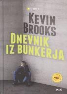 (Skupaj) skozi strani Kevin Brooks DNEVNIK IZ BUNKERJA Ocena: 4,5 Starost: 13 + 4, Linusa neznanec zvabi v kombi in ga omami s kloroformom.