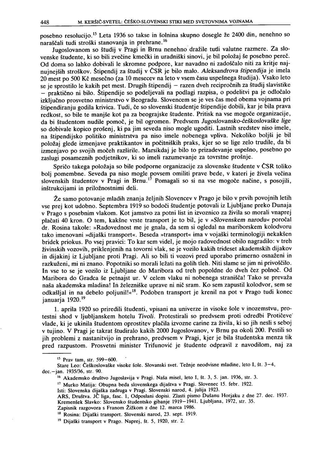 448 M. KERŠIĆ-SVETEL: ĆEŠKO-SLOVENSKI STIKI MED SVETOVNIMA VOJNAMA posebno resolucijo.