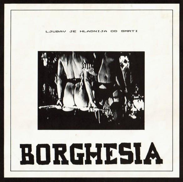25 5.6 Borghesia V osemdesetih je iz kolektiva FV nastala skupina Borghesia.