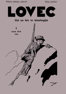 Lovec, list za lov in kinologijo po drugi svetovni vojni Dobrega pol leta po koncu druge svetovne vojne je glasilo Lovec začelo izhajati z januarsko številko leta 1946.