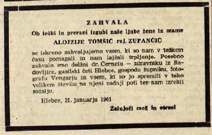 Osmrtnica Alojzije Tomšič Glas, 1. 2. 1961 1962 V sredo, 6. junija, ob 18.30. zvečer je začel goreti kozolec Štefana Tomšiča v Hlebcah 28. Zgorel je tudi voz z neomlatenim ovsom.
