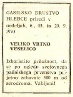 Oglas Veselica GD Hlebce Glas, 5. 9. 1970 Prodam suhe borove plohe. Hlebce 26 pri Lescah. Vir: Glas, 3. 10. 1970 Prodam mlade pujske.