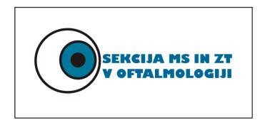 ZBORNICA ZDRAVSTVENE IN BABIŠKE NEGE SLOVENIJE - ZVEZA DRUŠTEV MEDICINSKIH SESTER, BABIC IN ZDRAVSTVENIH TEHNIKOV SLOVENIJE Sekcija medicinskih sester in zdravstvenih tehnikov v oftalmologiji PROGRAM