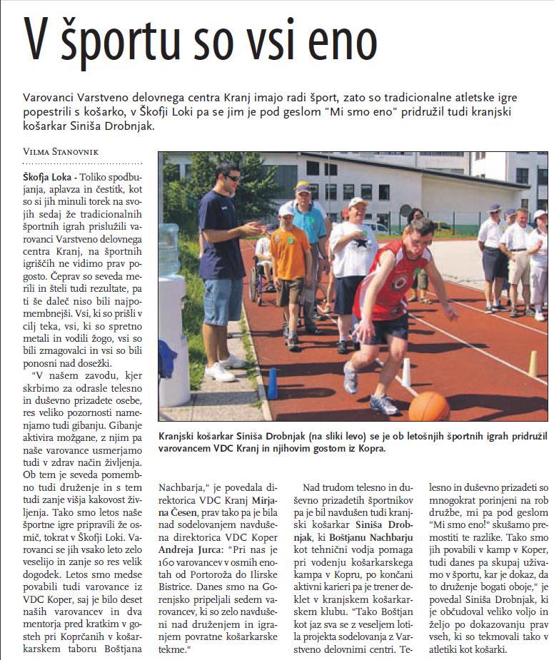 Košarkarski kamp se odvija v Kopru in ker sem iz Kranja je z moje strani prišla pobuda da bi se ta dva centra, ki po