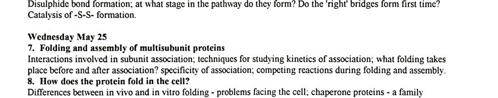 Na seminarjih je Roger H. Pain (University of Newcastle upon Tyne, Velika Britanija) predstavil trenutne trende na področju zvijanja proteinov.