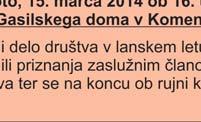TRŽNICA TD Komenda organizira tržnico z domačimi pridelki in izdelki na Koželjevi domačiji na Gori v soboto, 1. in 15. marca 2014, od 8.00 do 12.00. Informacije Vid Koritnik, tel.: 051 688 705.