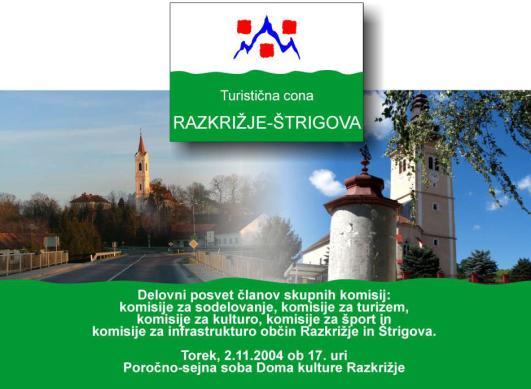 Strategija razvoja, dela in življenja Občine Razkrižje za obdobje 2015 2025-26- TURISTIČNIH CON. In prav na območju Občine Razkrižje in sosednje hrvaške Občine Štrigova, je v soglasju obeh držav oz.