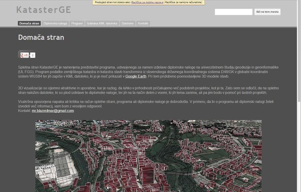 12 Vidmar, B. 2013. Prikaz zemljiškega katastra in katastra stavb v Google Earth. 5 PROGRAM KATASTERGE 5.