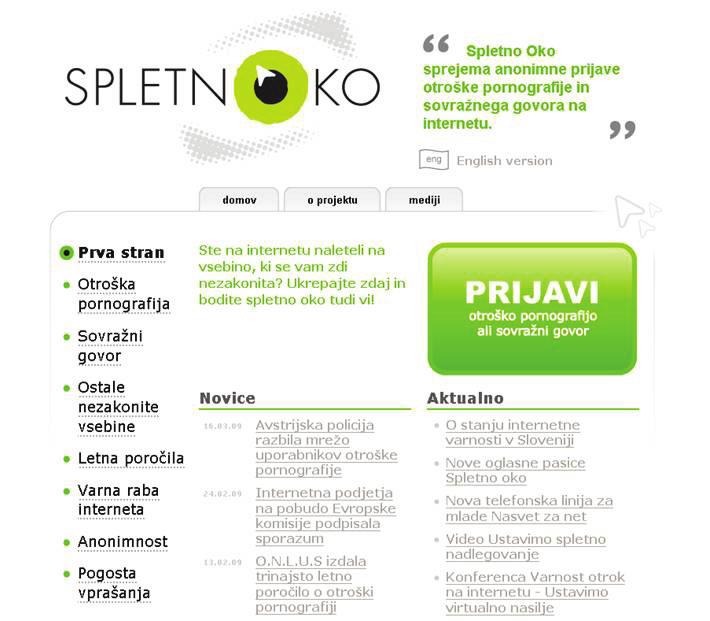 SPLETNO OKO POROCILO 00-009.. Struktura Spletno oko je partnerski projekt koordinatorja Univerze v Ljubljani, Fakultete za družbene vede ter Zveze potrošnikov Slovenije in Arnesa.