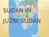SUDAN IN JUŽNI SUDAN