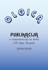 O L G I C A PUBLIKACIJA o organizaciji in delu OŠ Olge Meglič 2008/2009
