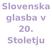 Slovenska glasba v 20. Stoletju