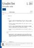 Uradni list Evropske unije ISSN L 201 Slovenska izdaja Zakonodaja Zvezek julij 2012 Vsebina I Zakonodajni akti UREDBE Uredba (EU) št.